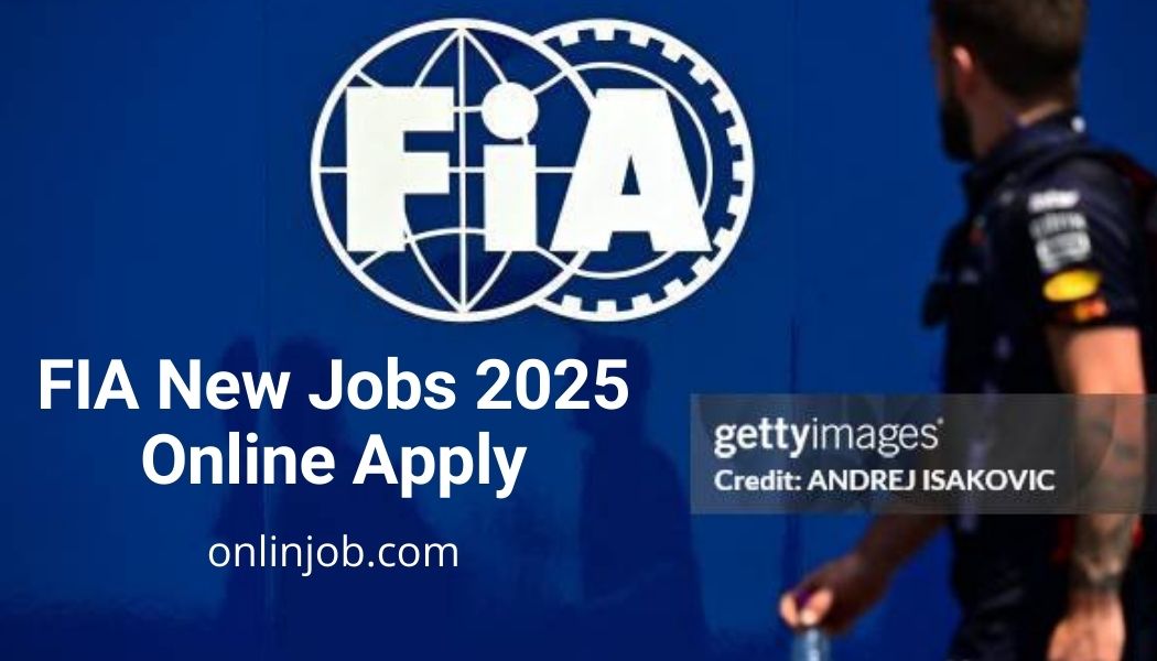 FIA New Jobs 2025 Online Apply