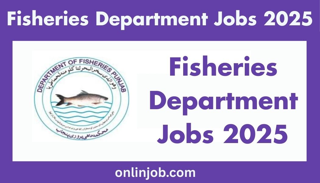 Fisheries Department Jobs 2025