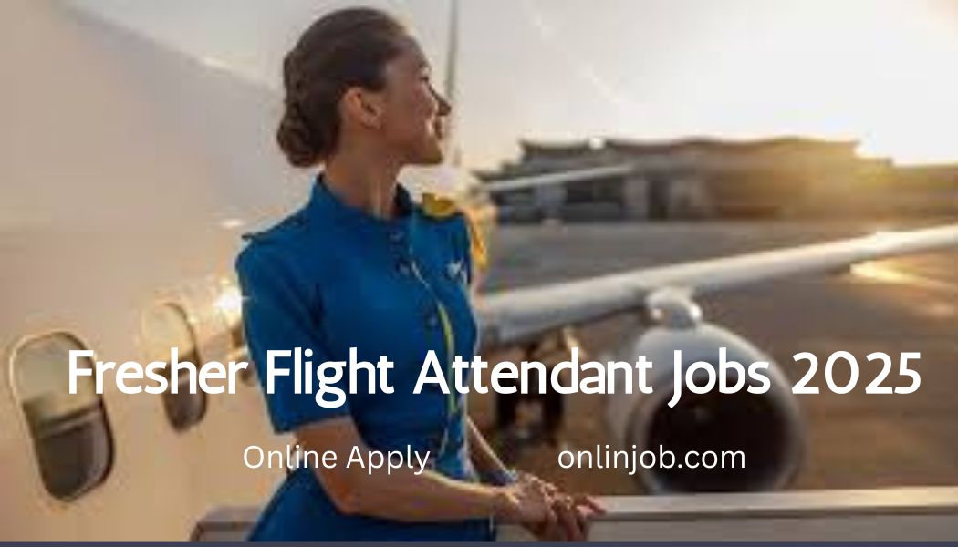 Fresher Flight Attendant Jobs 2025