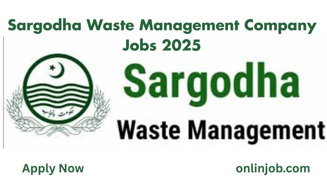 Sargodha Waste Management Company Jobs 2025